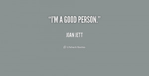 quote-Joan-Jett-im-a-good-person-185901.png