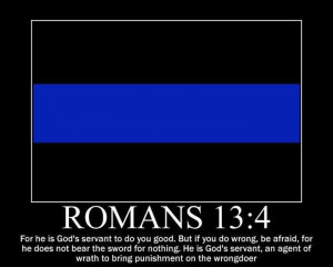 romans 13:4: Romans 13 4, Police Wife, Bible Quote, Thin Blue, Popo ...