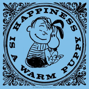 Happiness is a warm puppyThe Beatles, Warm Puppies, Peanuts Snoopy ...