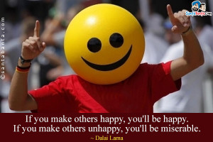 ... make others happy you ll be happy if you make others unhappy you ll be
