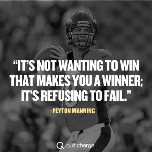 Peyton Manning on refusing to fail.