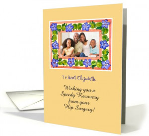 Speedy Recovery from Hip Surgery Photo Card for Aunt - Periwinkles ...