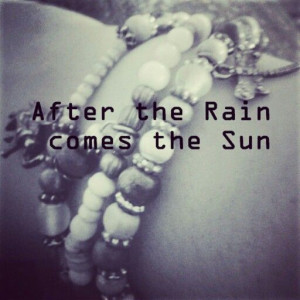 After the rain comes the Sun