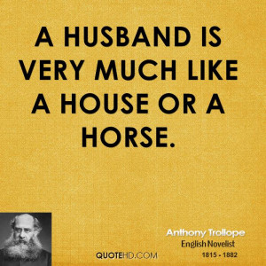 Anthony Trollope Husband Quotes