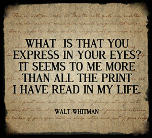 What is that you express in your eyes? It seems to me more than all ...