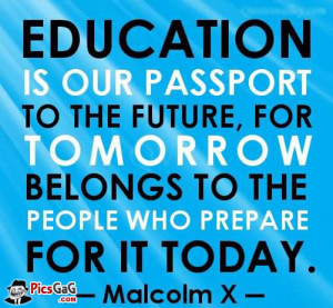 ... future, for tomorrow belongs to the people who prepare for it today