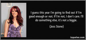 quote-i-guess-this-year-i-m-going-to-find-out-if-i-m-good-enough-or ...