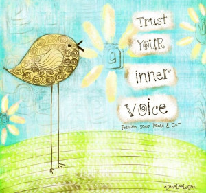 Trust your inner voice quote via www.Facebook.com/PrincessSassyPantsCo