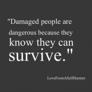 Maybe strong people know how to survive