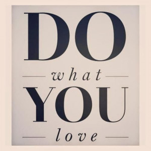 Do What You Love