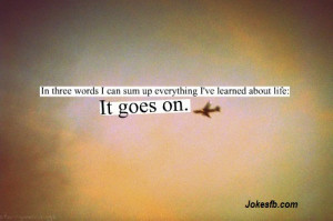 Life Goes On – Quotes