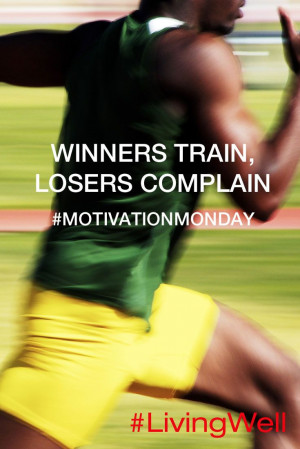 Winners Train, Losers Complain #Motivation #LivingWell # ...