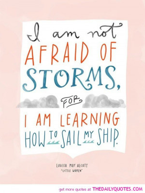 not-afraid-of-storms-little-woman-quotes-sayings-pictures.jpg