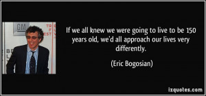 More Eric Bogosian Quotes