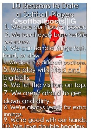 Reasons to date a softball player lol