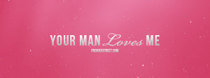 Your Man Loves Me Picture