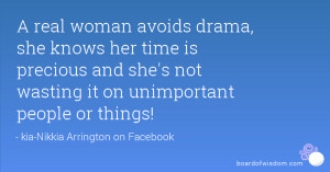 real woman avoids drama, she knows her time is precious and she's ...