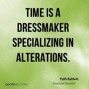Faith Baldwin - Time is a dressmaker specializing in alterations.
