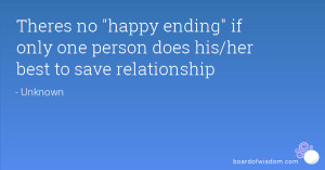Theres no happy ending if only one person does his/her best to save ...