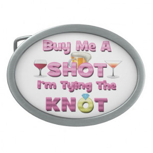Buy Shot Tying The Knot Sayings Quotes Oval Belt Buckle