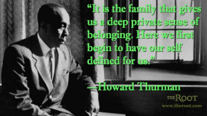 Quote of the Day: Howard Thurman on Family