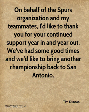 On behalf of the Spurs organization and my teammates, I'd like to ...
