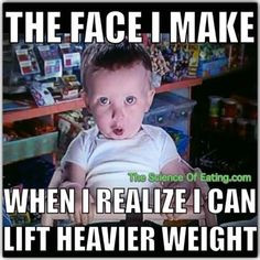 The face I make when I realize I can lift heavier weight! Come get ...