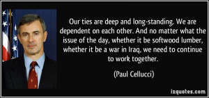 Our ties are deep and long-standing. We are dependent on each other ...