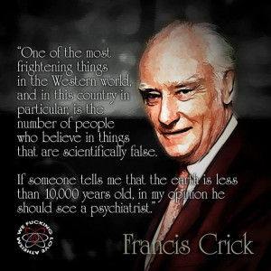 ... Francis Crick, winner of Nobel Prize for Physiology or Medicine