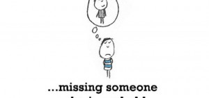 Sadness is missing someone who is probably not even thinking of you