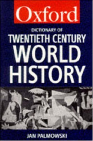 ... Dictionary of Twentieth-Century World History” as Want to Read