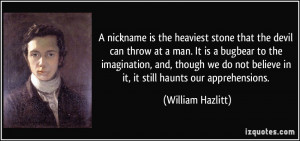 nickname is the heaviest stone that the devil can throw at a man. It ...