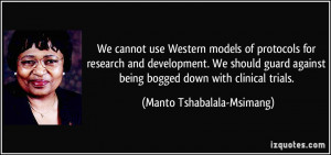 We cannot use Western models of protocols for research and development ...