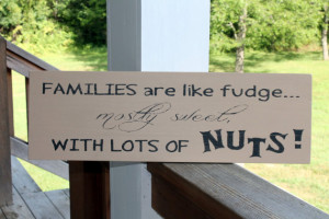 Family Wood Sign, Funny Family Quote Sign, Families Like Fudge, Mostly ...