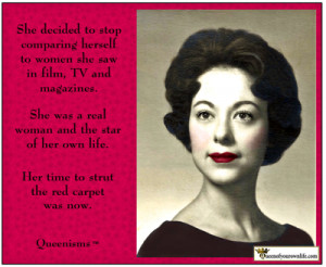 ... own life. Her time to strut the red carpet was now. – Queenism