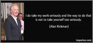 More Alan Rickman Quotes