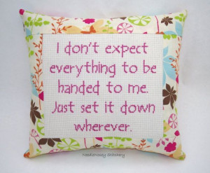 Funny Cross Stitch Pillow, Floral Pillow, Entitlement Quote