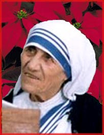... Christmas than the archetypical mother of all mothers, Mother Teresa