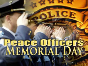 ... Officers Memorial Day 2014 Pictures, Images, Photos, Quotes, Messages