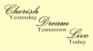 ... TOMORROW LIVE TODAY Vinyl wall art Inspirational quotes and sayings