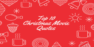 Top 10 Christmas Netflix Movie Quotes
