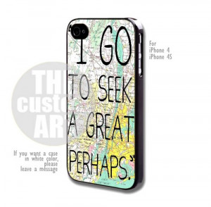 13411 I Go To Seek A Great Perhaps John Green Quote - For iPhone 4 ...