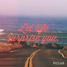 let life surprise you more likeable quotes c these very quality quotes ...