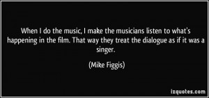 More Mike Figgis Quotes