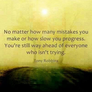 Very powerful quote from Tony Roggins! #mistakes #progress #try #life ...