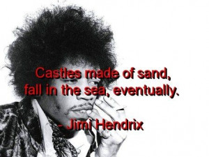 Jimi hendrix, quotes, sayings, life, sandy castles, quote
