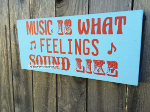 ... What Feelings Sound Like Handcrafted Wood Sign, Sayings, Quote, Rustic
