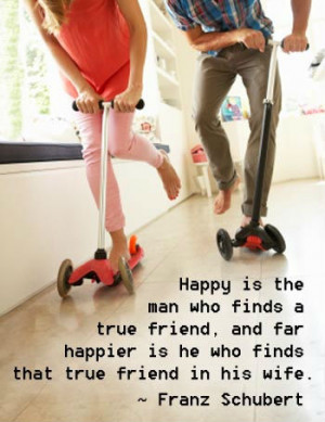 Happy is the man who finds a true friend, and far happier is he who ...