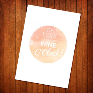 It's Wine O'Clock - Funny wine quote, A4 PRINT, pink, kitchen art