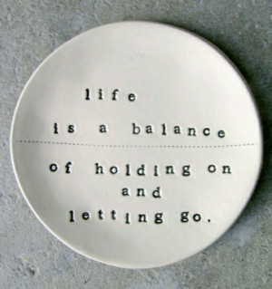 Holding on and letting go